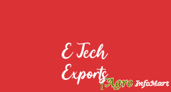 E Tech Exports rajkot india