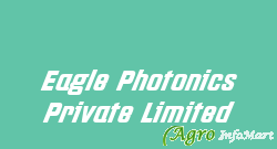 Eagle Photonics Private Limited