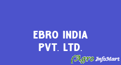 Ebro India Pvt. Ltd.