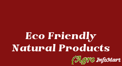 Eco Friendly Natural Products