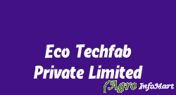 Eco Techfab Private Limited ajmer india