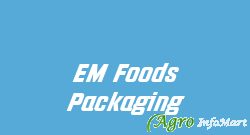 EM Foods Packaging nashik india