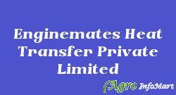 Enginemates Heat Transfer Private Limited