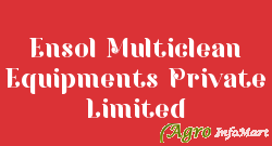 Ensol Multiclean Equipments Private Limited