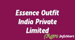 Essence Outfit India Private Limited delhi india