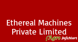 Ethereal Machines Private Limited