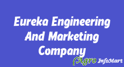 Eureka Engineering And Marketing Company