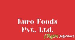 Euro Foods Pvt. Ltd. delhi india