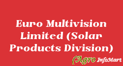 Euro Multivision Limited (Solar Products Division)