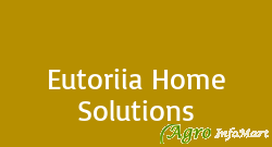 Eutoriia Home Solutions mumbai india