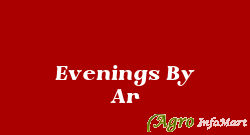Evenings By Ar