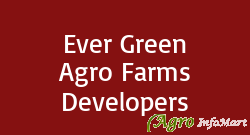 Ever Green Agro Farms Developers