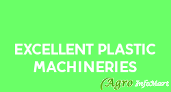 Excellent Plastic Machineries