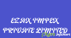EZAX IMPEX PRIVATE LIMITED