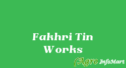 Fakhri Tin Works