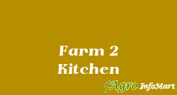 Farm 2 Kitchen lucknow india