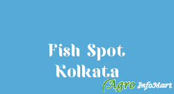 Fish Spot Kolkata