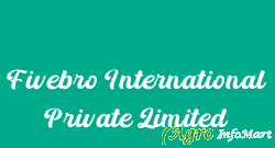 Fivebro International Private Limited