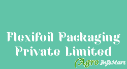 Flexifoil Packaging Private Limited