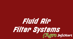 Fluid Air Filter Systems