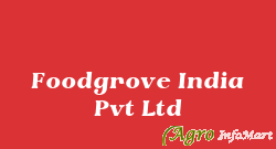 Foodgrove India Pvt Ltd