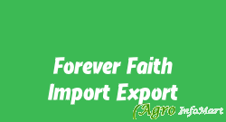 Forever Faith Import Export