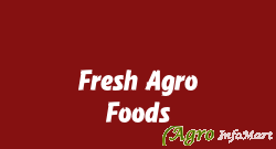 Fresh Agro Foods