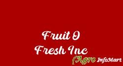 Fruit O Fresh Inc