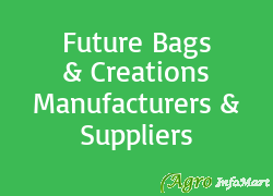 Future Bags & Creations Manufacturers & Suppliers hyderabad india