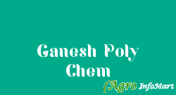 Ganesh Poly Chem
