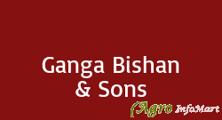 Ganga Bishan & Sons