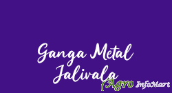 Ganga Metal Jalivala