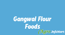 Gangwal Flour Foods indore india