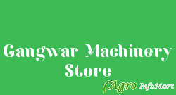 Gangwar Machinery Store