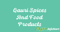 Gauri Spices And Food Products