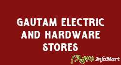 Gautam Electric And Hardware Stores