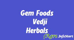 Gem Foods & Vedji Herbals