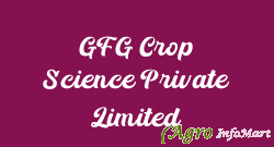 GFG Crop Science Private Limited