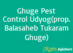 Ghuge Pest Control Udyog(prop. Balasaheb Tukaram Ghuge)
