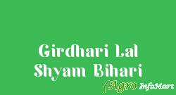 Girdhari Lal Shyam Bihari