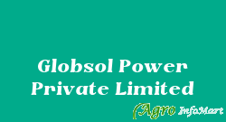 Globsol Power Private Limited