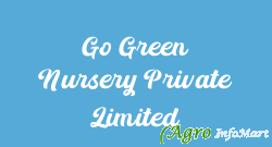 Go Green Nursery Private Limited