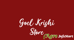 Goel Krishi Store