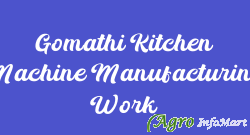 Gomathi Kitchen Machine Manufacturing Work coimbatore india