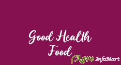 Good Health Food delhi india