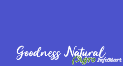 Goodness Natural coimbatore india