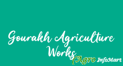 Gourakh Agriculture Works  