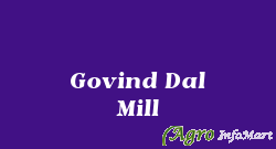 Govind Dal Mill