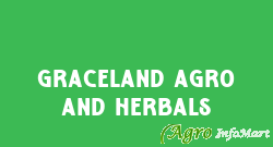 Graceland Agro And Herbals dehradun india