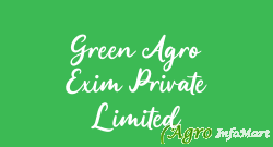Green Agro Exim Private Limited
